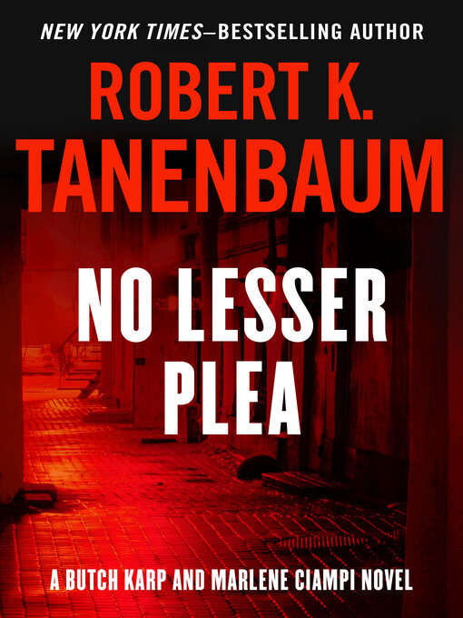 Title details for No Lesser Plea by Robert K. Tanenbaum - Available